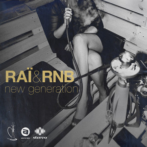 Raï & RnB New Generation