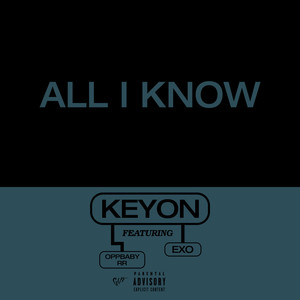 All I KNOW (Explicit)