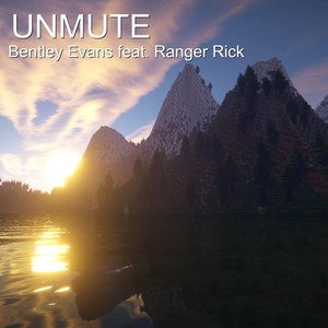 Unmute (feat. Ranger Rick) [Explicit]