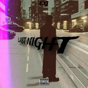 LAST NIGHT (Explicit)