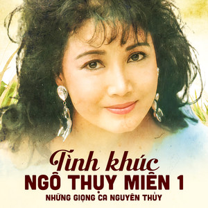 Tình Khúc Ngô Thụy Miên 1 (Những Giọng Ca Nguyên Thủy)