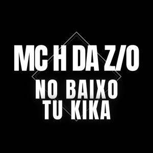 No Baixo Tu Kika (Explicit)