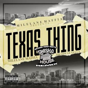 TEXAS THING REMIX (feat. MICHAEL 5000 WATTS) [Explicit]