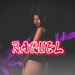 Raquel (Explicit)