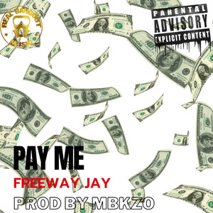 Pay Me (Original) [Explicit]