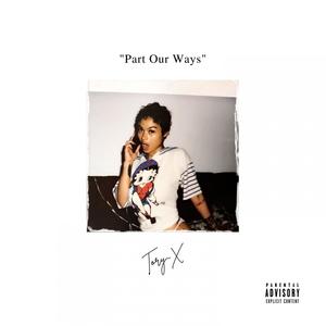 Part Our Ways (Explicit)