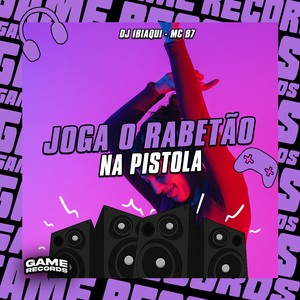 Joga o Rabetão Na Pistola (Explicit)
