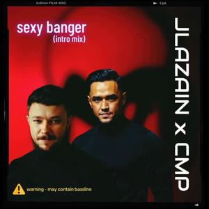 Sexy Banger (feat. CMP) (intro mix)