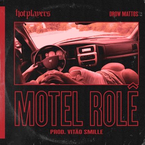 Motel Rolê (Explicit)