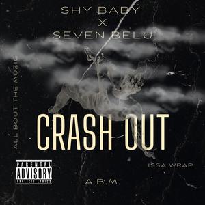 Crash out (feat. Shy Baby) [Explicit]