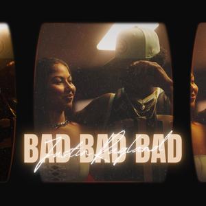 Bad Bad Bad