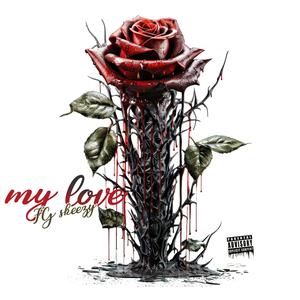 My Love (Explicit)