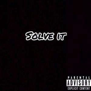 Solve It (feat. TeamAntho, DrewBandz & Stackboi Moski) [Explicit]