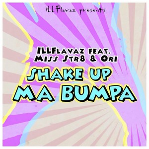 Shake Up Ma Bumpa(feat. Ori & Miss Str8)
