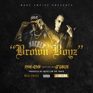 Brown Boyz (feat. GT Garza) (Explicit)