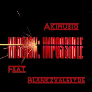 Mission Impossible (feat. Blankz Valesyde) [Explicit]