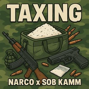 Taxing (feat. Sob kamm) (Explicit)