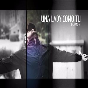 Una Lady Como Tu