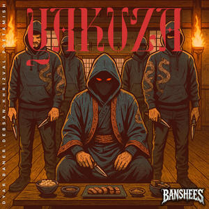 Yakuza (feat. Baner, Debsan, KHRIZ VAL & Poetamish) (Explicit)