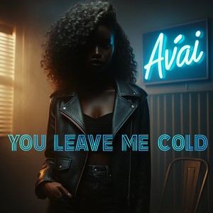 You Leave Me Cold (Explicit)