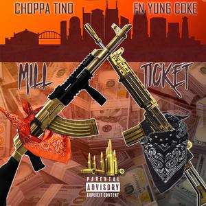 Mill Ticket(feat. FN Yung Coke) (Explicit)