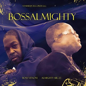 Bossalmighty (Explicit)