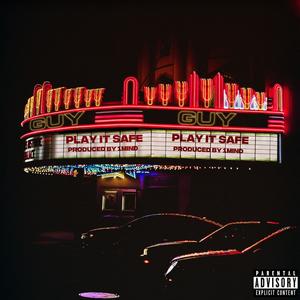 Play It Safe (Explicit)