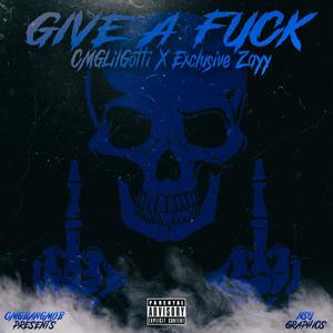 Give A **** (feat. Exclusive Zayy)