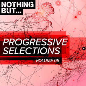 Nothing But... Progressive Selections, Vol. 05