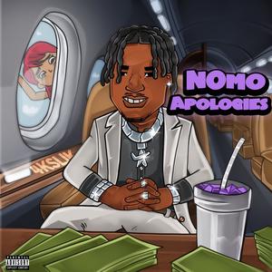 Nomo Apologies (Explicit)