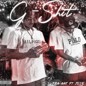 G-Shit(feat. Jose) (Explicit)