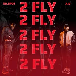 2 FLY (feat. A.D) [Explicit]