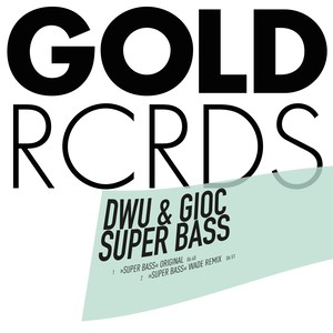 DWU - Super Bass (Wade Remix)