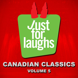 Just for Laughs: Canadian Classics, Vol. 5 (Explicit)