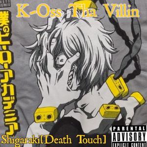 Shigaraki Death Touch (Explicit)
