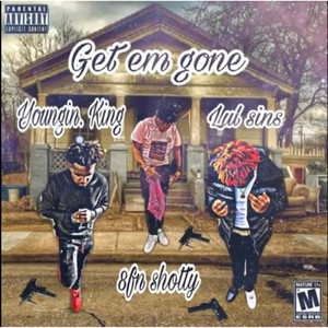 Get Em Gone Pt1 (Explicit)