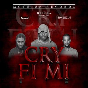 Cry fi mi (feat. Iceberg, Navas & Jim Jezus)