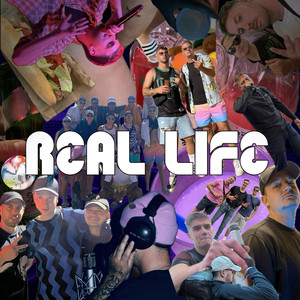 Real Life (Explicit)