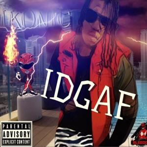 IDGAF (feat. IKONICTAE & DJ BLEEDDAT) (BLEEDDAT MIX|Explicit)