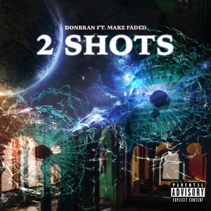 Two Shots (feat. Marz Faded) (Explicit)