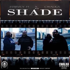 Shade (feat. Cwalka) [Explicit]