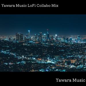 Yawara Music LoFi Collabo Mix