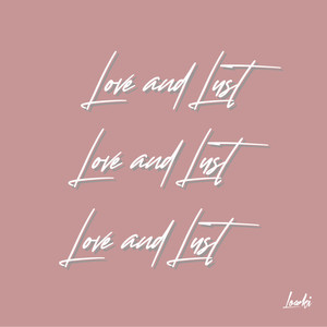 Love and Lust