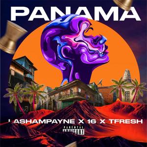 Lashampayne - PANAMA (feat. 16 & Tfresh)