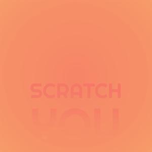 Scratch You