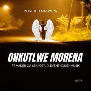 Onkutlwe Morena (feat. FM & Vader oa Lekaota)