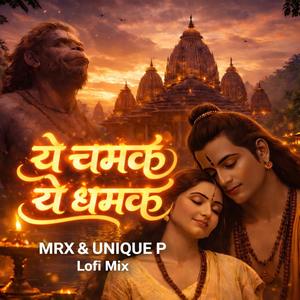 Ye Chamak Ye Dhamak (Lofi MRX)