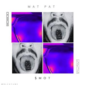 Mat pat (Explicit)