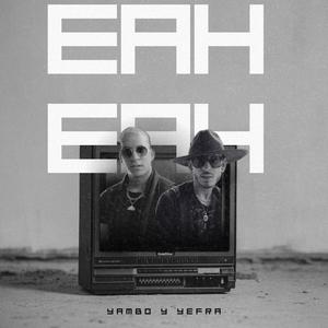 Eah Eah (Explicit)