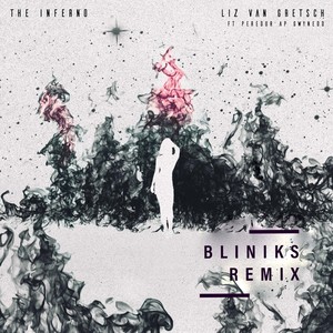 The Inferno (feat. Peredur Ap Gwynedd) (Bliniks Remix)